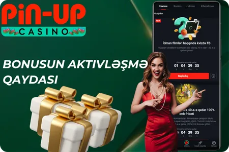 Bonusun aktivləşmə qaydası Pin Up