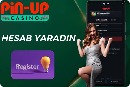 Hesab Yaradın Pin Up
